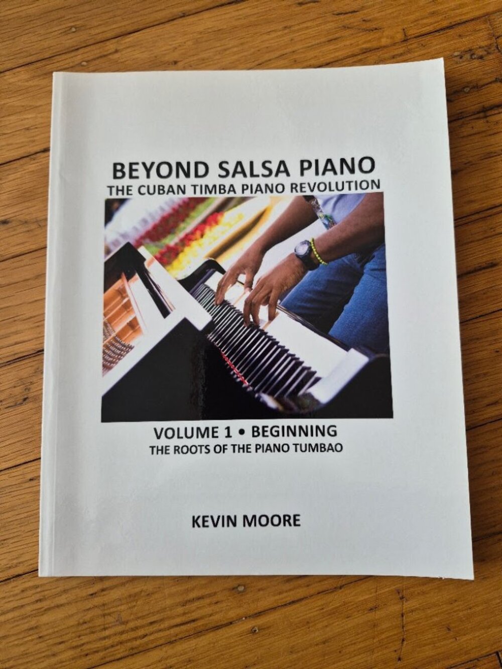 Beyond Salsa Piano: The Cuban Timba Piano Revolution Vol 1